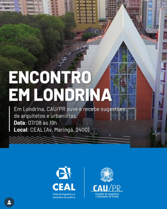 CAU-PR reunirá na próxima quinta-feira (07/08) no CEAL com os profissionais de Londrina para conhecer os principais desafios que a categoria enfrenta